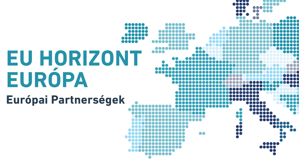 EU Horizont Európa Európai Partnerségek EU Horizont Európa Európai Partnerségek