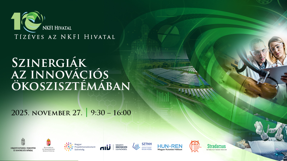 Szinergiák az innovációs ökoszisztémában / Tízéves az NKFI Hivatal (2025. november 27.) Szinergiák az innovációs ökoszisztémában / Tízéves az NKFI Hivatal (2025. november 27.)