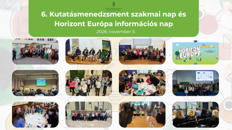 6. Kutatásmenedzsment szakmai nap és Horizont Európa információs nap 6. Kutatásmenedzsment szakmai nap és Horizont Európa információs nap